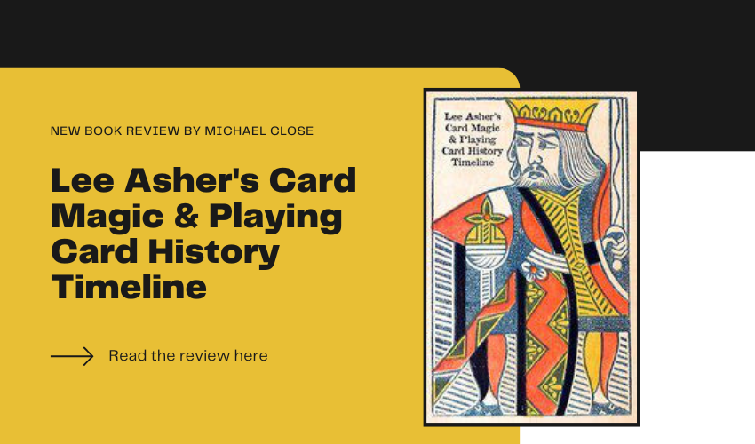 Lee Asher's Card Magic & Playing Card History Timeline by Lee Asher