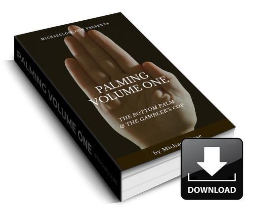 Palming Volume One - Bottom Palm/Gambler's Cop Ebook - MichaelClose.com