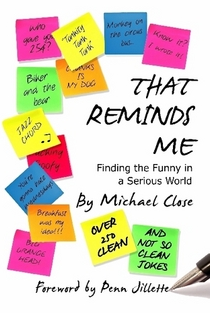 That Reminds Me: Finding the Funny in a Serious World (AUDIOBOOK DOWNLOAD) - MichaelClose.com