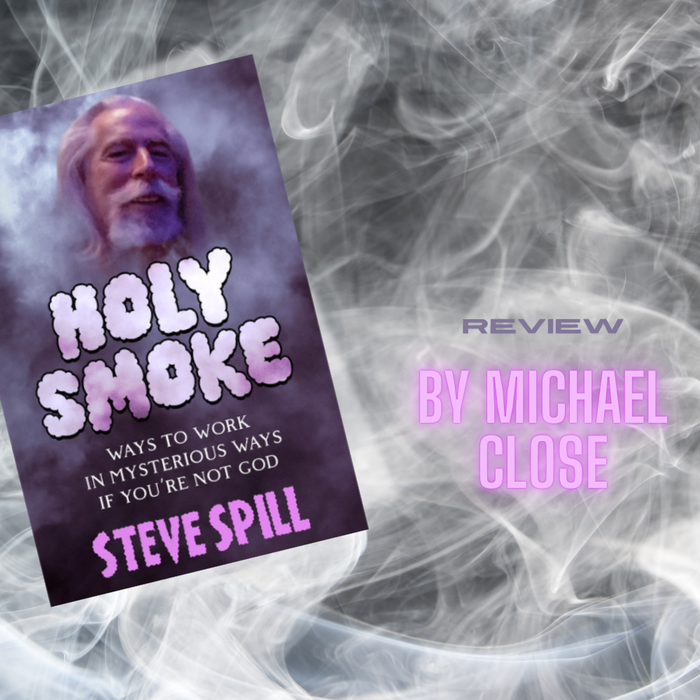 Holy Smoke by Steve Spill