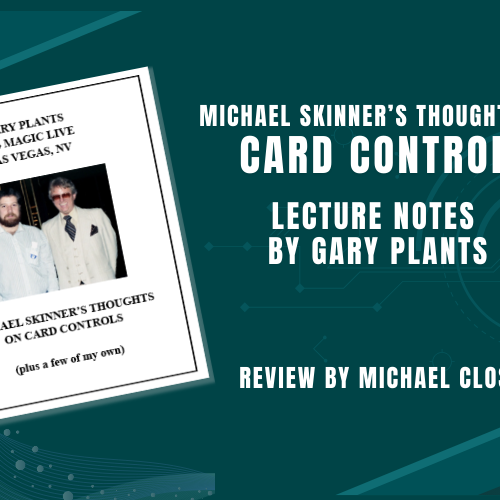 Michael Skinner's Thoughts on Card Control - Lecture Notes by Gary Plants