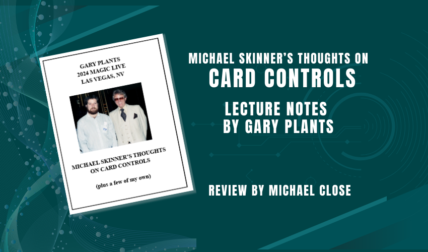 Michael Skinner's Thoughts on Card Control - Lecture Notes by Gary Plants