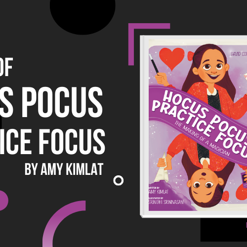 Hocus Pocus Practice Focus: The Making of a Magician by Amy Kimlat