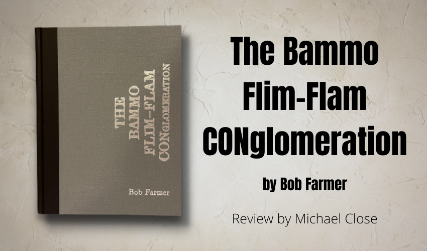 The Bammo Flim-Flam Conglomeration by Bob Farmer