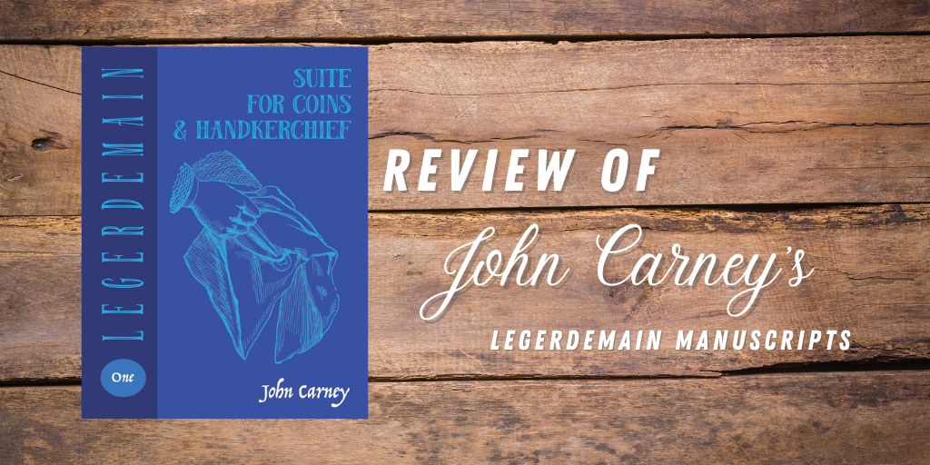 John Carney's Legerdemain Manuscripts