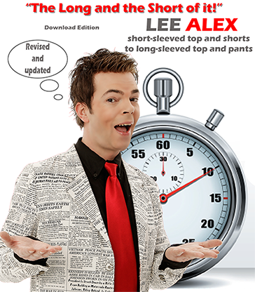 Quick Change - The Long and the Short of It! - Short Sleeved Top and Shorts to a Long Sleeved Top and Pants by Lee Alex eBook DOWNLOAD