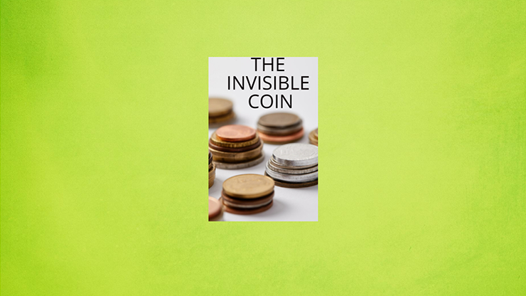 The Invisible Coin by Keith Damien Fisher video DOWNLOAD