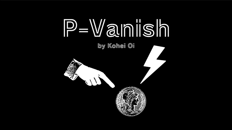 P-Vanish by Kohei Oi video DOWNLOAD