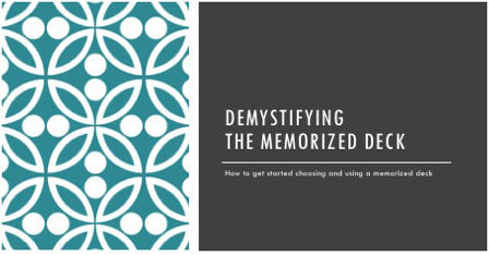 Demystifying the Memorized Deck (for beginner Memdeck users)